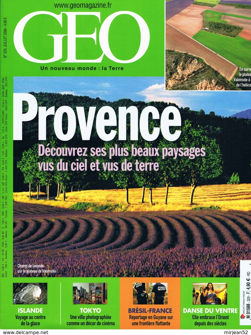 Geo  N°329  Juillet 2006  Provence Islande Tokyo Guyane Ambassade Scandinavie Danse Orientale Isabelle Autissier - Géographie