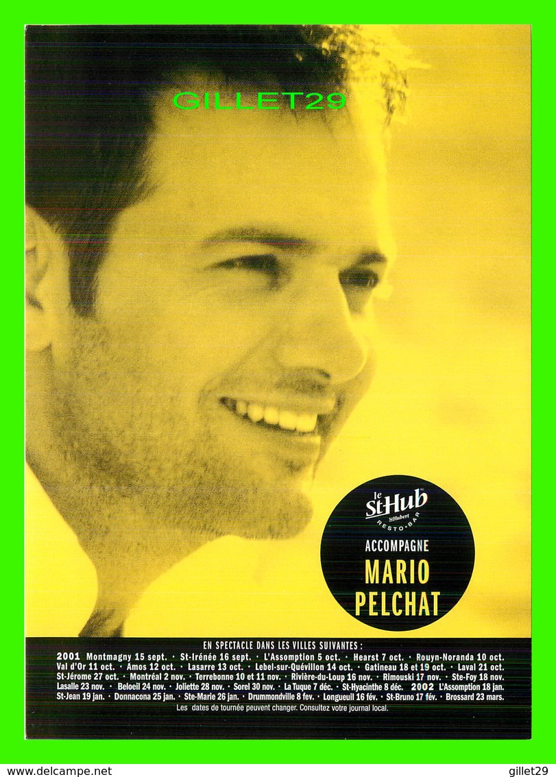 ADVERTISING - PUBLICITÉ - LE ST-HUB, RESTO-BAR ACCOMPAGNE MARIO PELCHAT EN 2001 - - Publicité