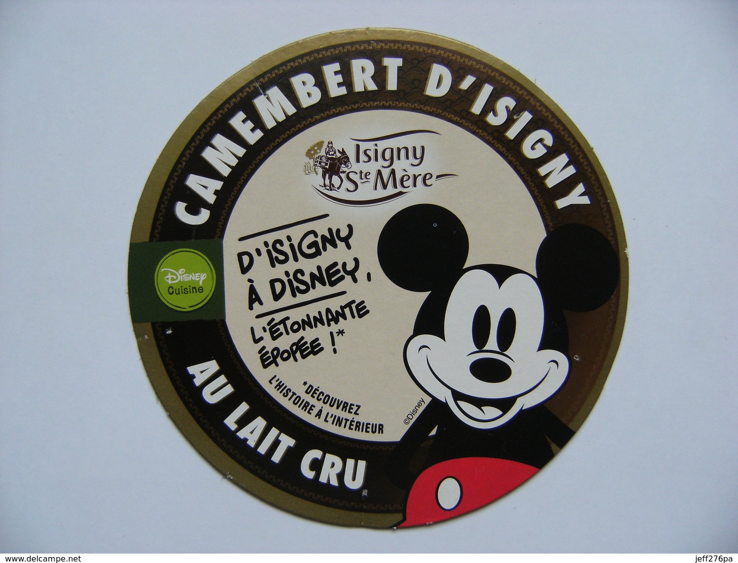 Etiquette Camembert - D'Isigny à Disney Mickey - Laiterie Coopérative D'Isigny-sur-Mer 14 Normandie - Calvados  A Voir ! - Fromage