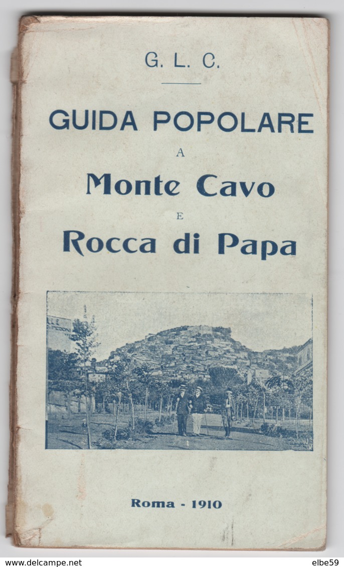 G.L.C., Guida Popolare A Monte Cavo E Rocca Di Papa, Roma, 1910 - Turismo, Viaggi