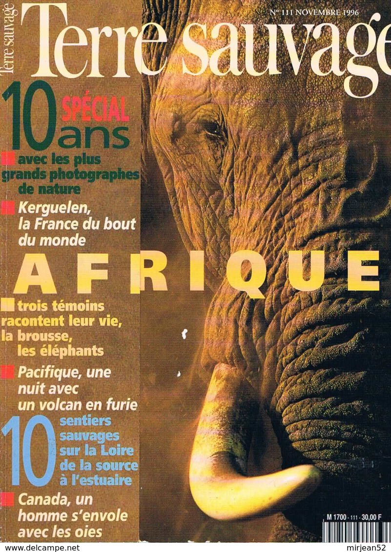 Terre Sauvage  N°111  Nov 1996:Kerguelen Voler Avec Les Oies Volcans D'hawai Sentiers Sauvage :la Loire - Géographie