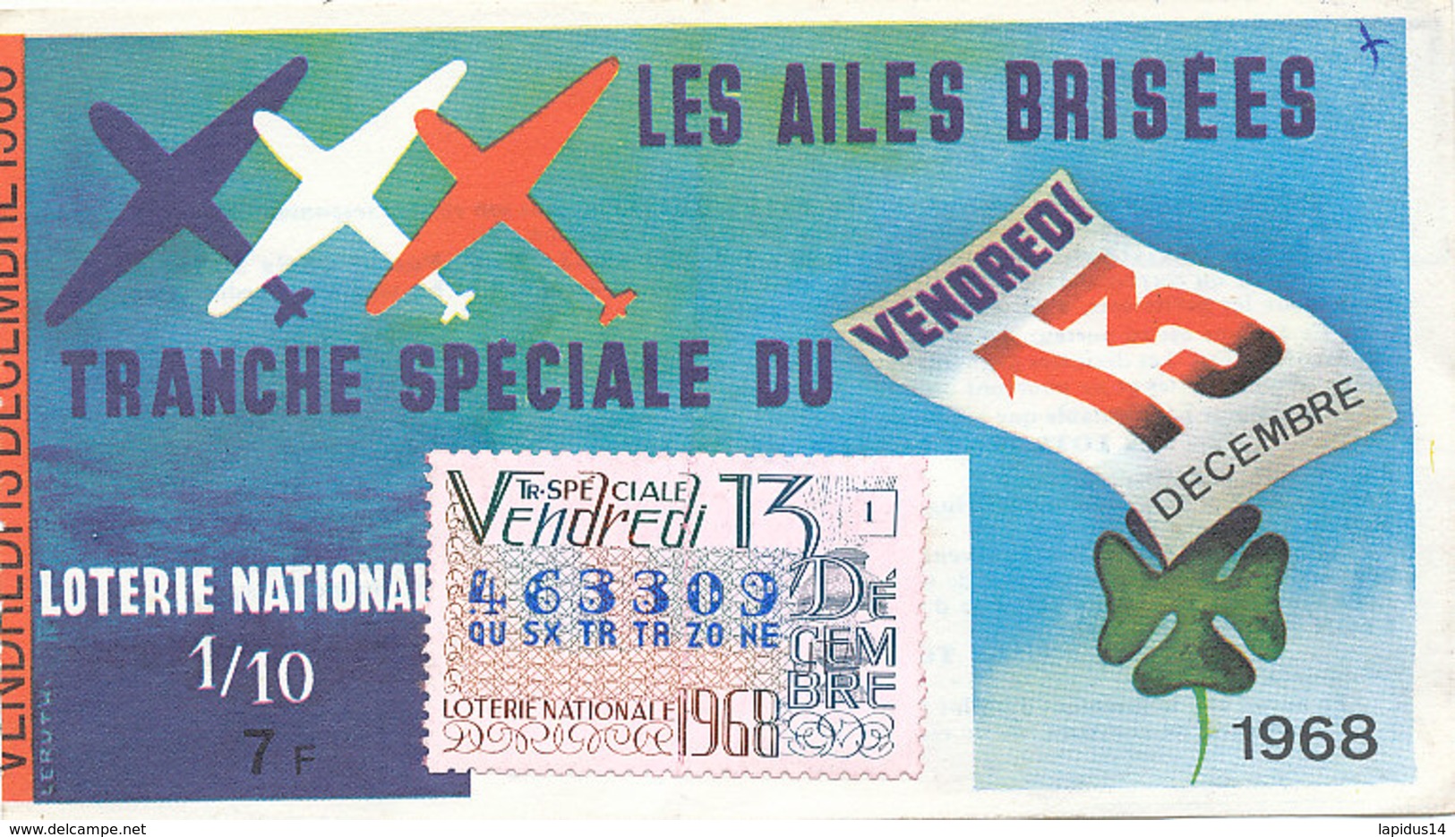 BL 46 / BILLET  LOTERIE NATIONALE  LES AILES BRISEES  TRANCHE  VENDREDI 13  1968 - Billets De Loterie