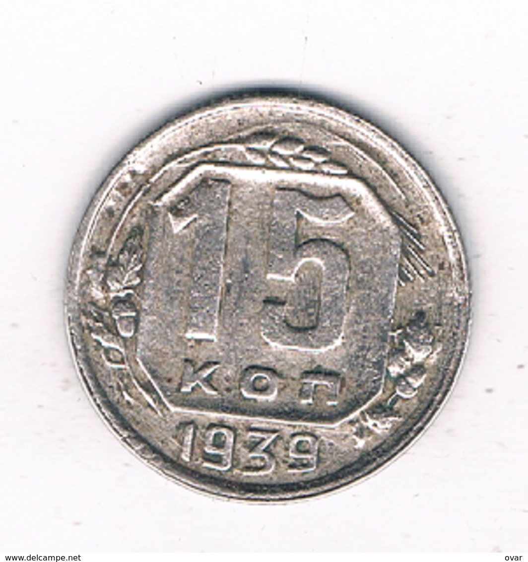15 KOPEK  1939  CCCP  RUSLAND /2454/ - Russland