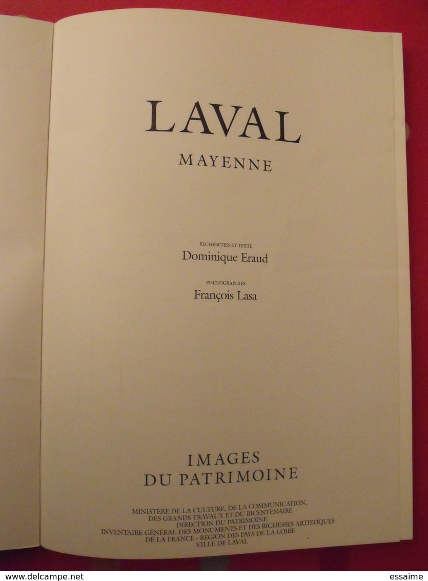 Laval Mayenne. Images Du Patrimoine. Dominique Eraud, François Lasa. 1990. Nombreuses Photos - Pays De Loire