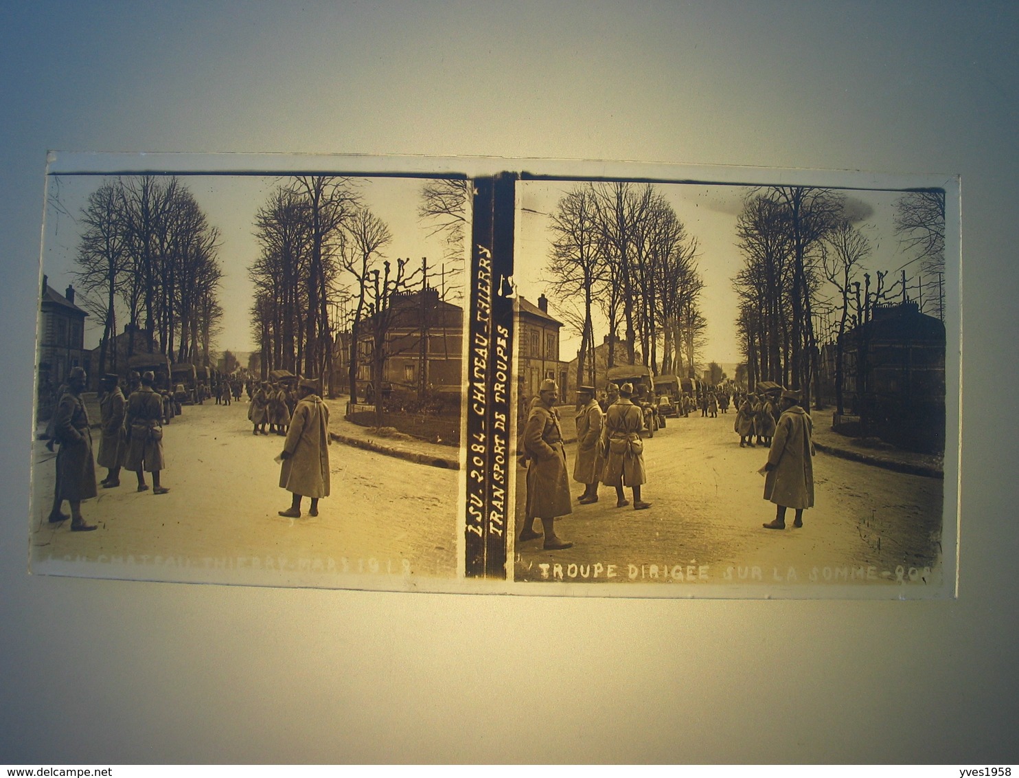 Plaque En Verre Positif , Guerre 14/18 - CHATEAU THIERRY - TRANSPORT DE TROUPES. - Plaques De Verre