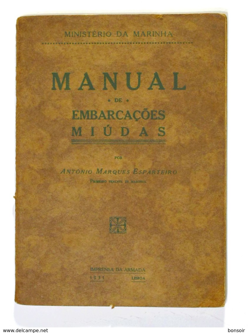 Manual De Embarcações Miúdas António Esparteiro 1931 Ministério Marinha 91 Pages Handbook Bateaux Boat - Voir 6 Images - Praktisch