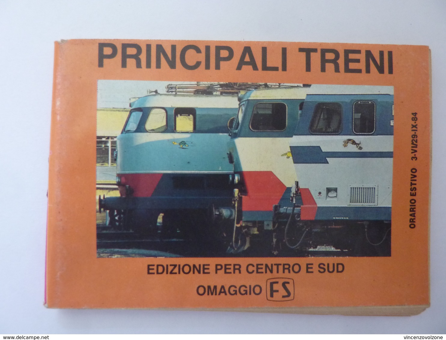AA.VV. "PRINCIPALI TRENI Edizione Per Il CENTRO E SUD OMAGGIO FS Orario Estivo 1984" - Europe