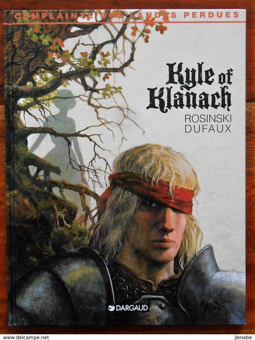Complainte Des Landes Perdues Tome 1 Kyle Of Klanach EO 1998 Neuve - Complainte Des Landes Perdues
