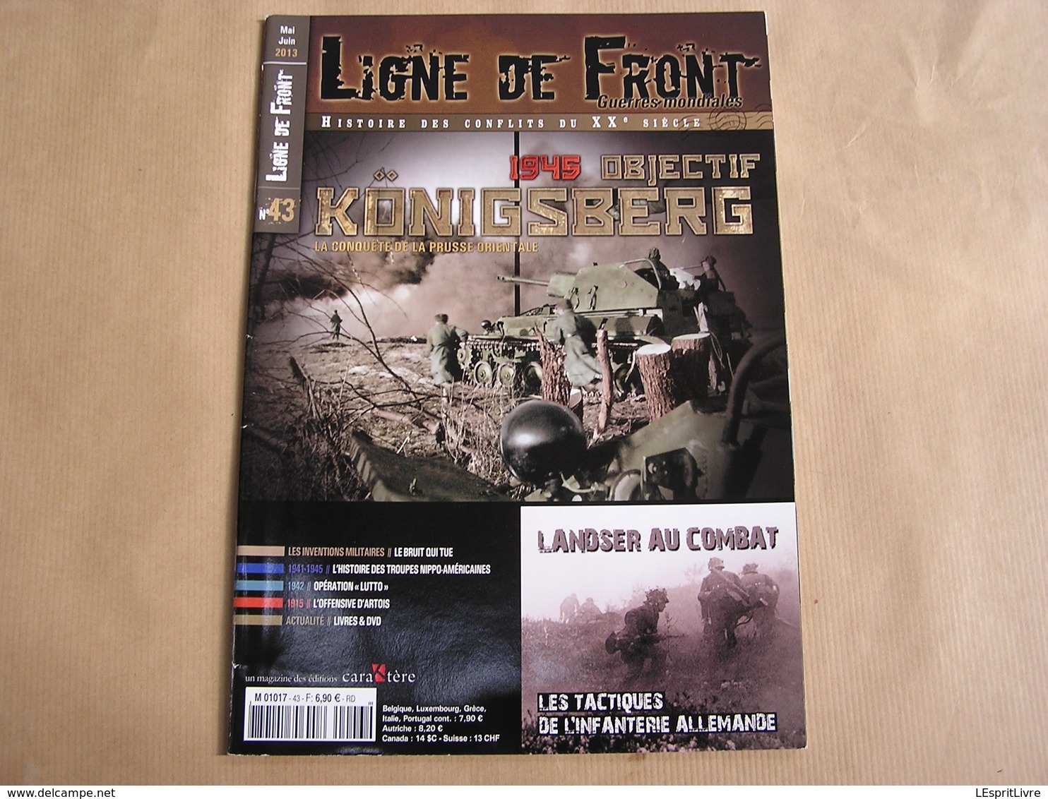 LIGNE DE FRONT N° 43 Guerre 40 45 Tactique Infanterie Allemande Bruit Qui Tue Artois 14 18 Opération Lutto Köningsberg - Guerre 1939-45