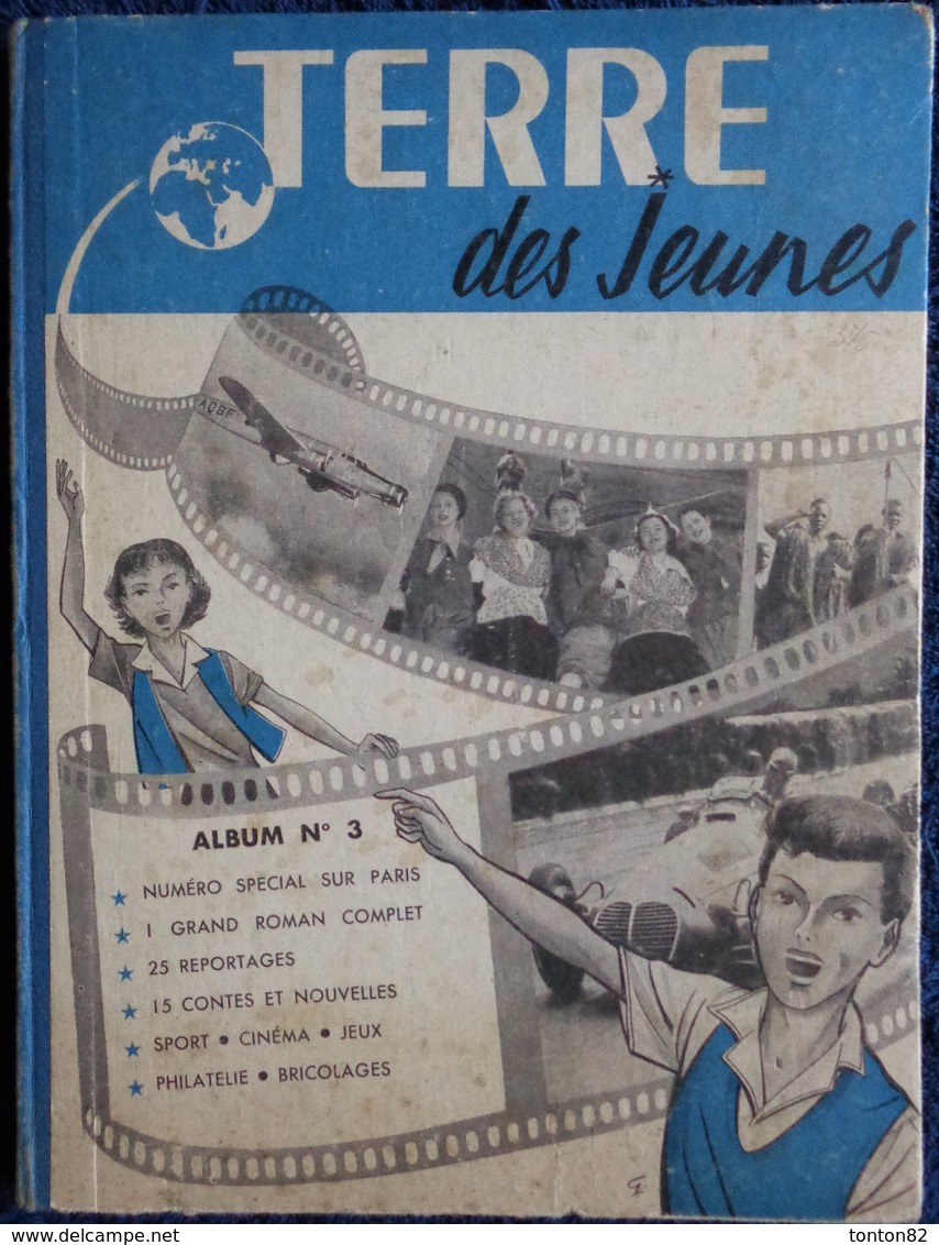 Terre Des Jeunes - Album N° III - ( 1951 ) . - Autres & Non Classés