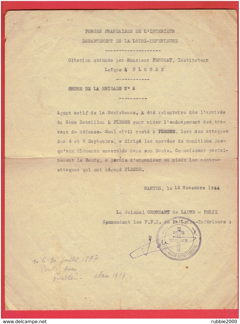 F.F.I. LOIRE INFERIEURE 1944 CITATION POUR PENCOAT RESISTANT INSTITUTEUR A PLESSE SIGNEE COLONEL CHOMBART DE LAUWE FELIX - Documents