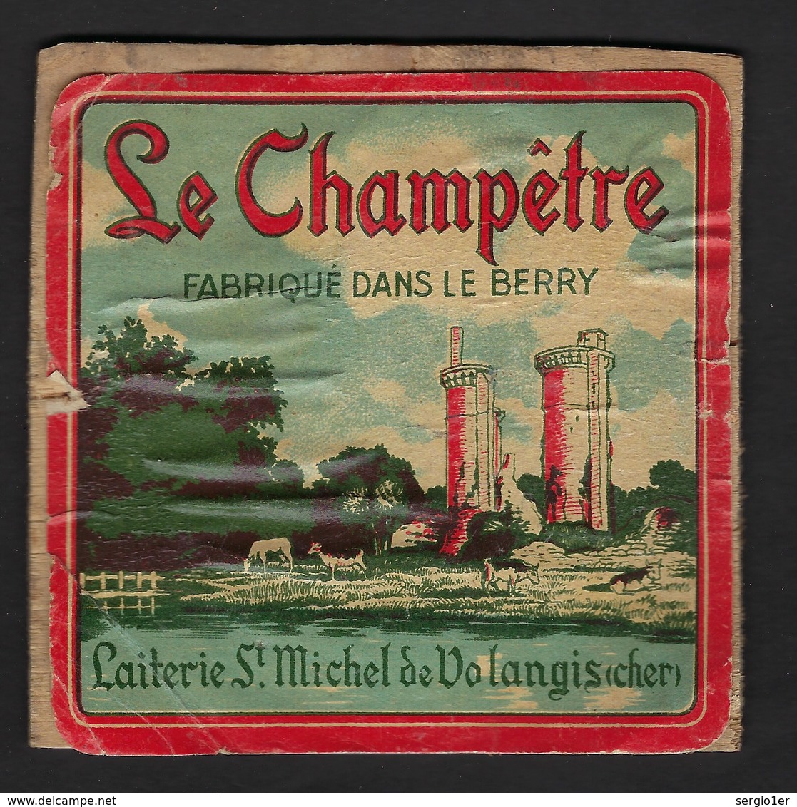 Ancienne Etiquette  Fromage  Le Champêtre  Laiterie St Michel De Volantes Fabriqué Dans Le Berry "tour, Vaches" - Fromage