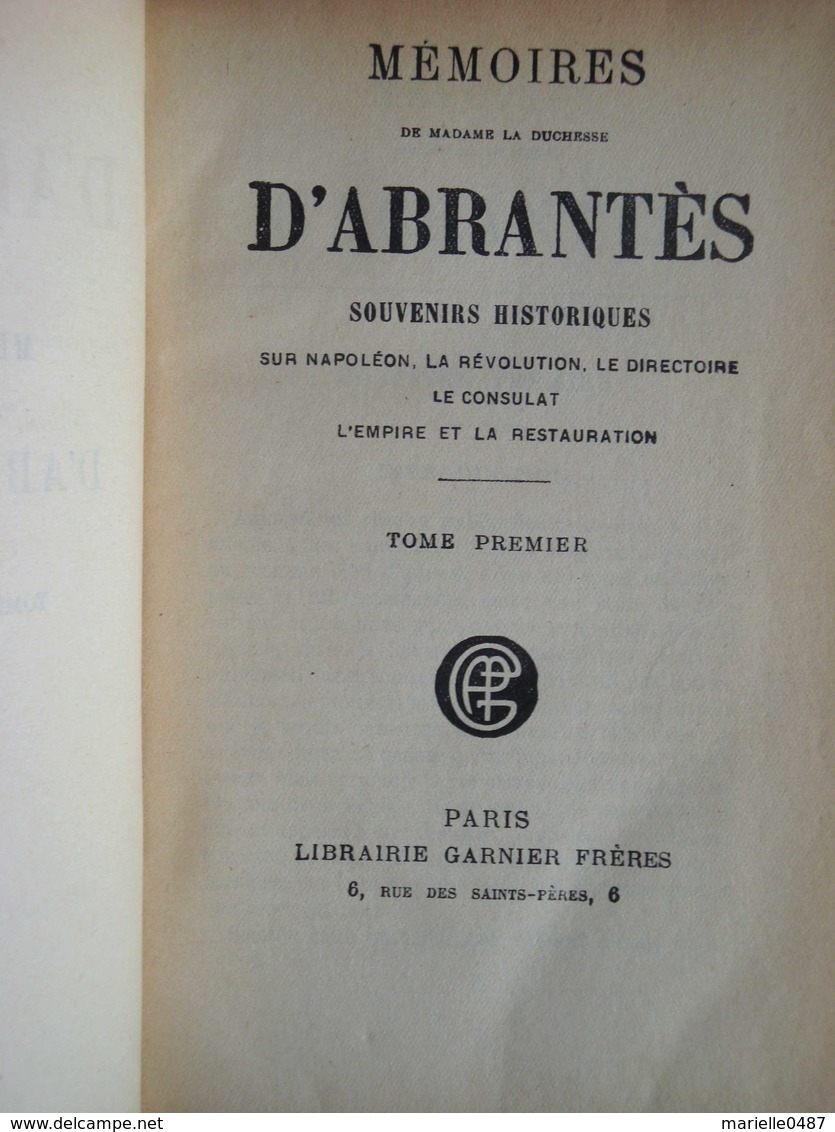 Mémoires De M. La Duchesse D'Abrantes. Souvenirs Historiques Sous Napoléon, La Révolution, Le Directoire; Etc. - 1801-1900