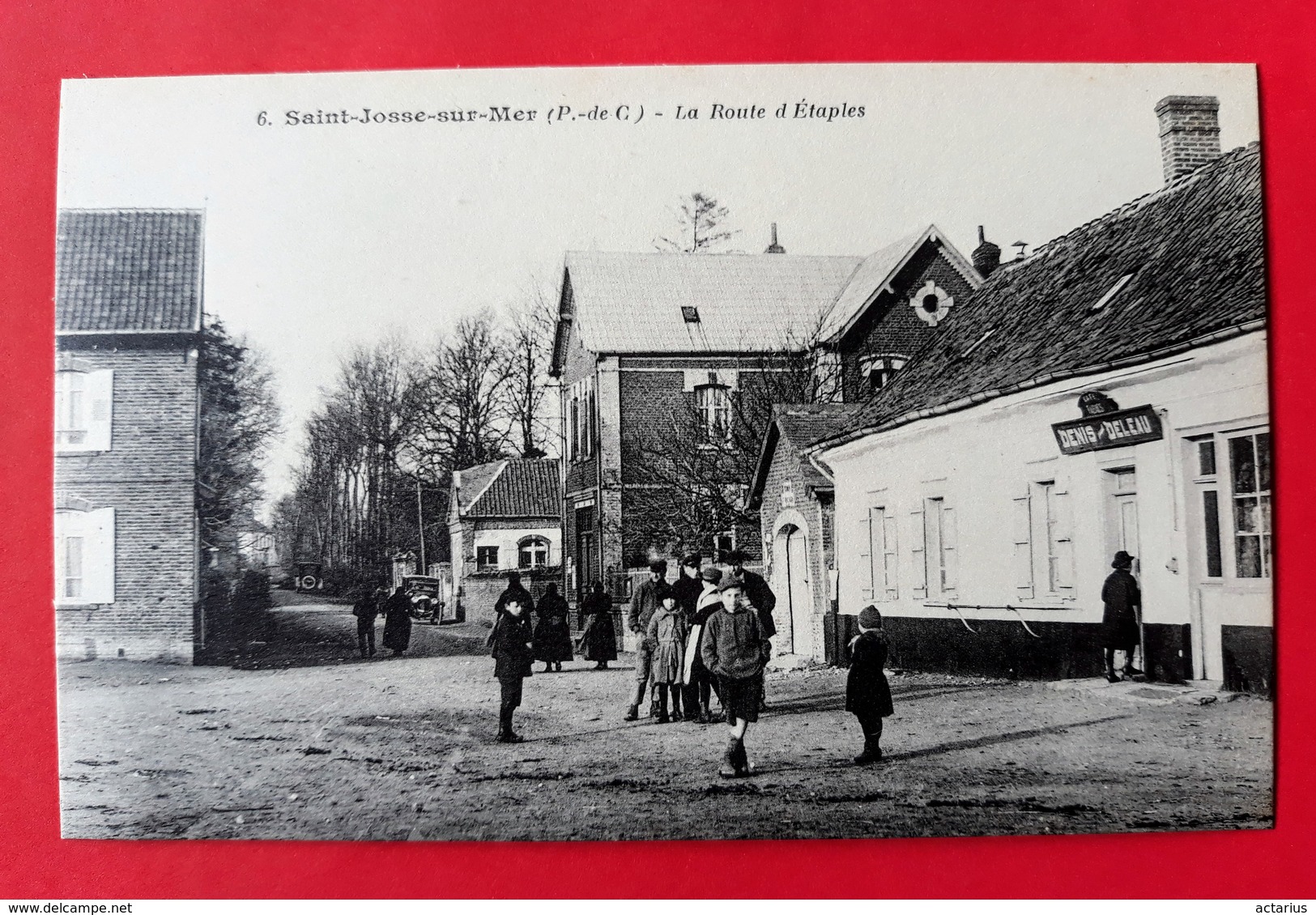 CPA 62 SAINT-JOSSE-SUR-MER N° 6  La Route D' Etaples Café Tabacs Denis Deleau ( Environs ETAPLES ) - Autres & Non Classés