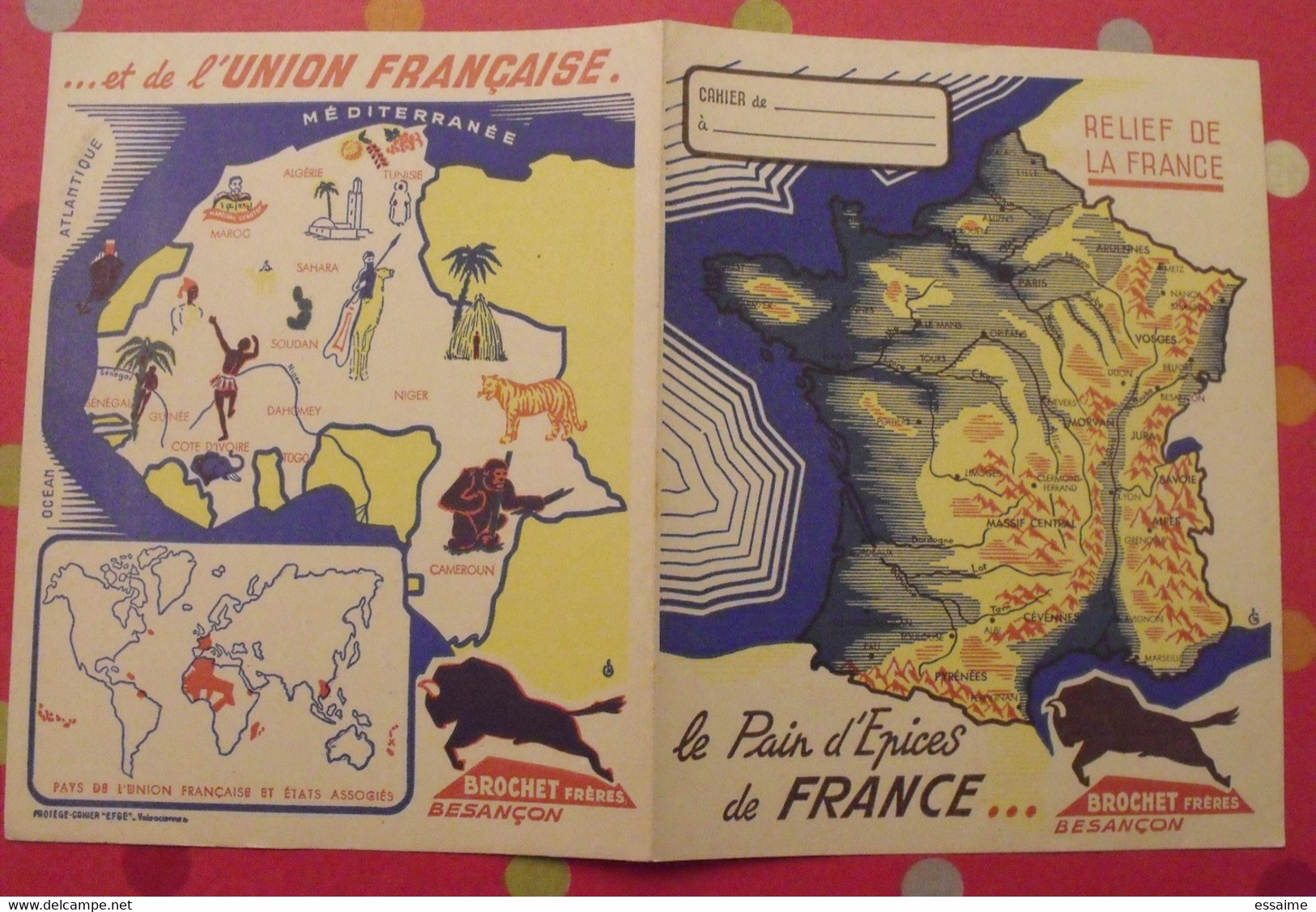 Protège-cahier Brochet Frères. Le Pain D'épices De France Et De L'union Française. Colonies Françaises AEF AOF Algérie - Coberturas De Libros