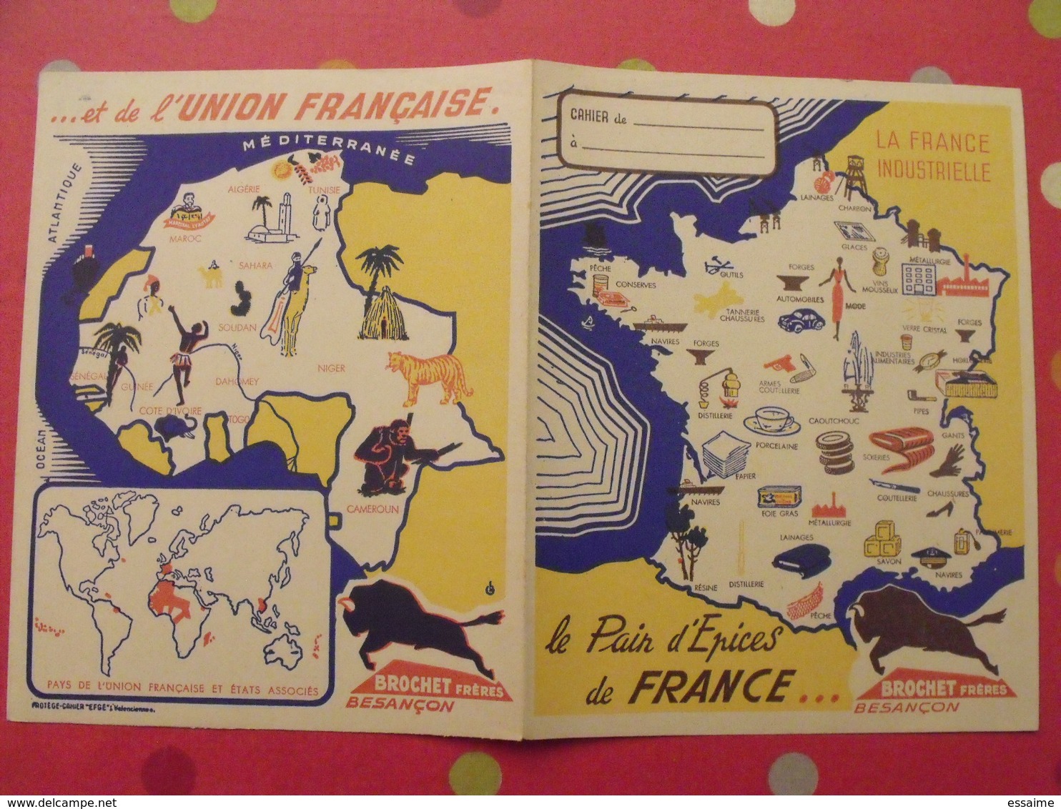 Protège-cahier Brochet Frères. Le Pain D'épices De France Et De L'union Française. Colonies. La France Industrielle. - Copertine Di Libri