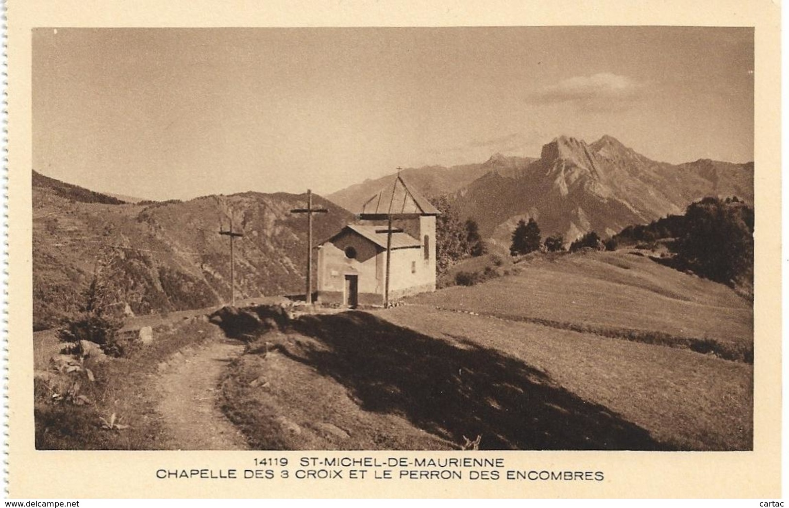 D73 - ST MICHEL DE MAURIENNE - CHAPELLE DES 3 CROIX ET LE PERRON DES ENCOMBRES  - COLLECTION LA SAVOIE - Saint Michel De Maurienne