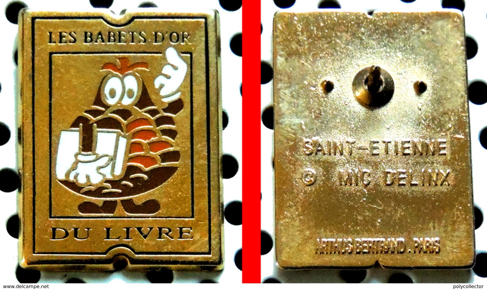 Arthus Bertrand : Les Babets D'or Du Livre De Saint-Etienne : Babet = Pomme De Pin En Stéphanois - Arthus Bertrand