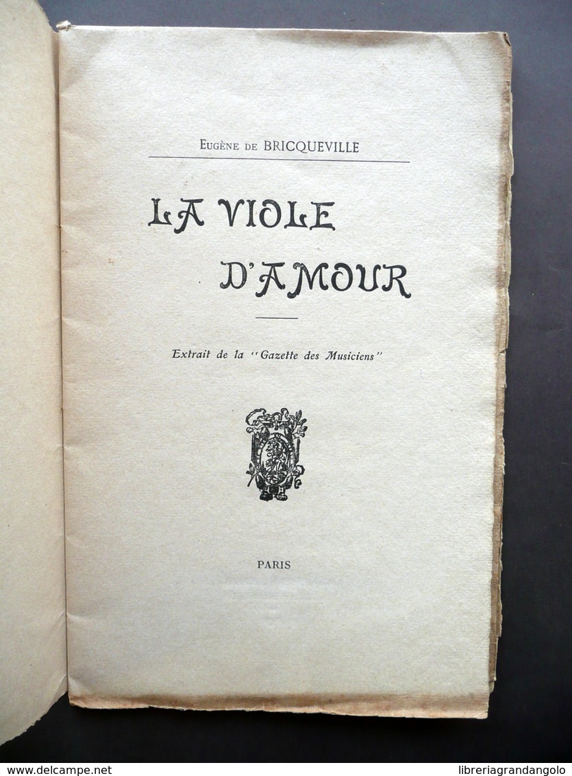 La Viole D'Amour Eugène De Bricqueville Paris Primo Novecento Musica Raro - Non Classificati