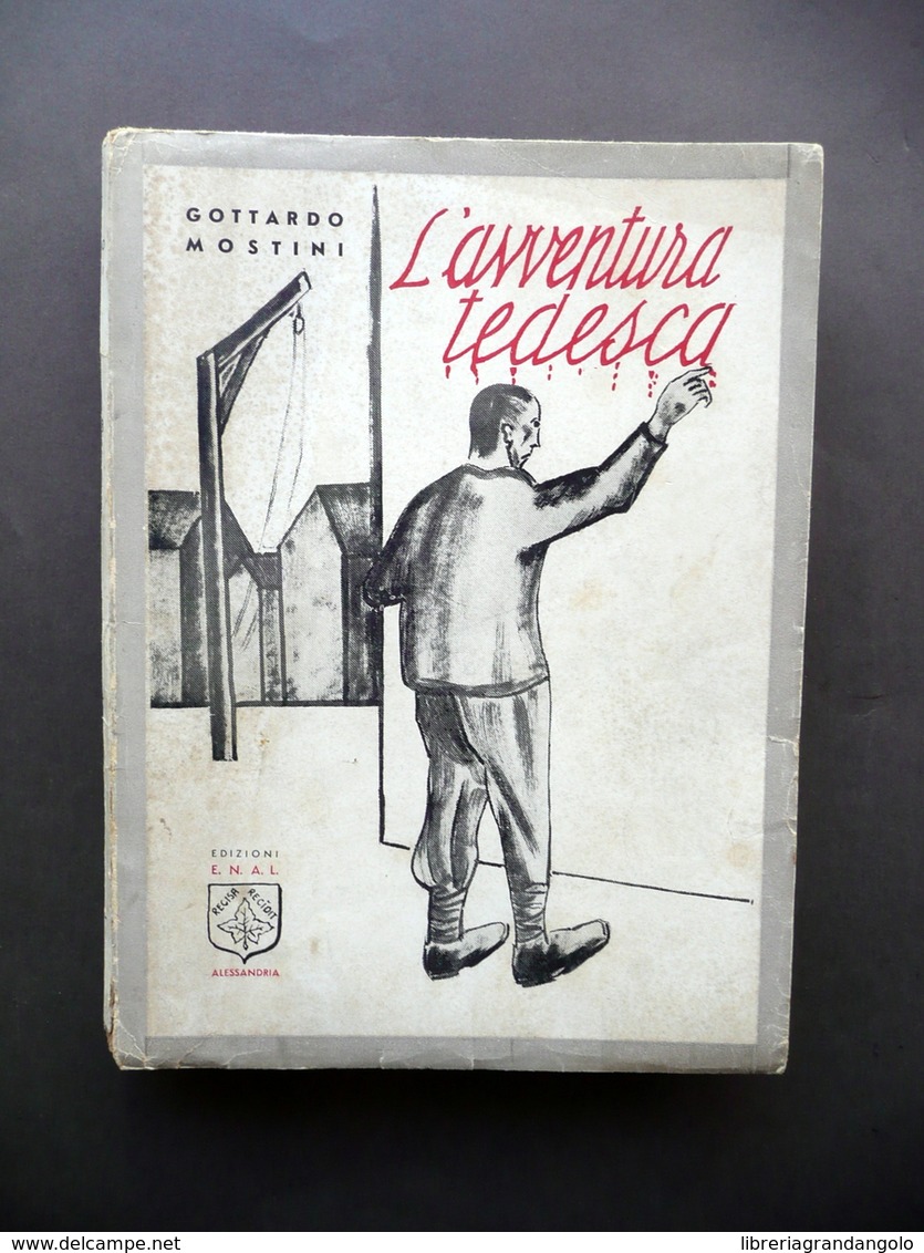 L'Avventura Tedesca Gottardo Mostini ENAL Alessandria 1948 P. Morando Originale - Non Classificati