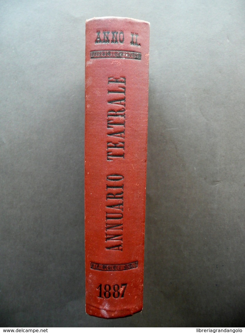 Annuario Teatrale Italiano Annata 1887 Enrico Carozzi Tip. Nazionale Milano Raro - Non Classificati