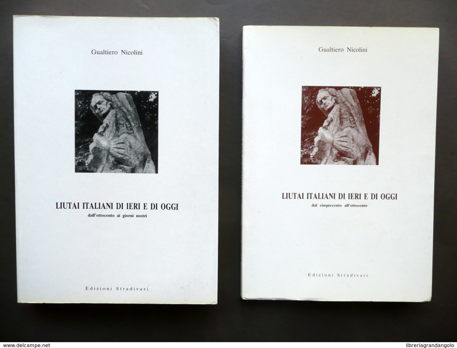 Liutai Italiani Di Ieri E Oggi G. Nicolini Stradivari 1983-86 2 Volumi Completo - Non Classificati