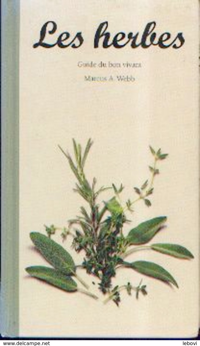 «Les Herbes – Guide Du Bon Vivant » WEBB, M. A. - Autres & Non Classés