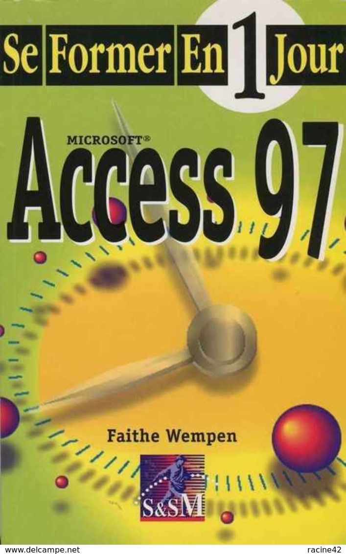 Access 97 - Microsoft  De Wempen Faithe - Microsoft (Livre) - Informatique