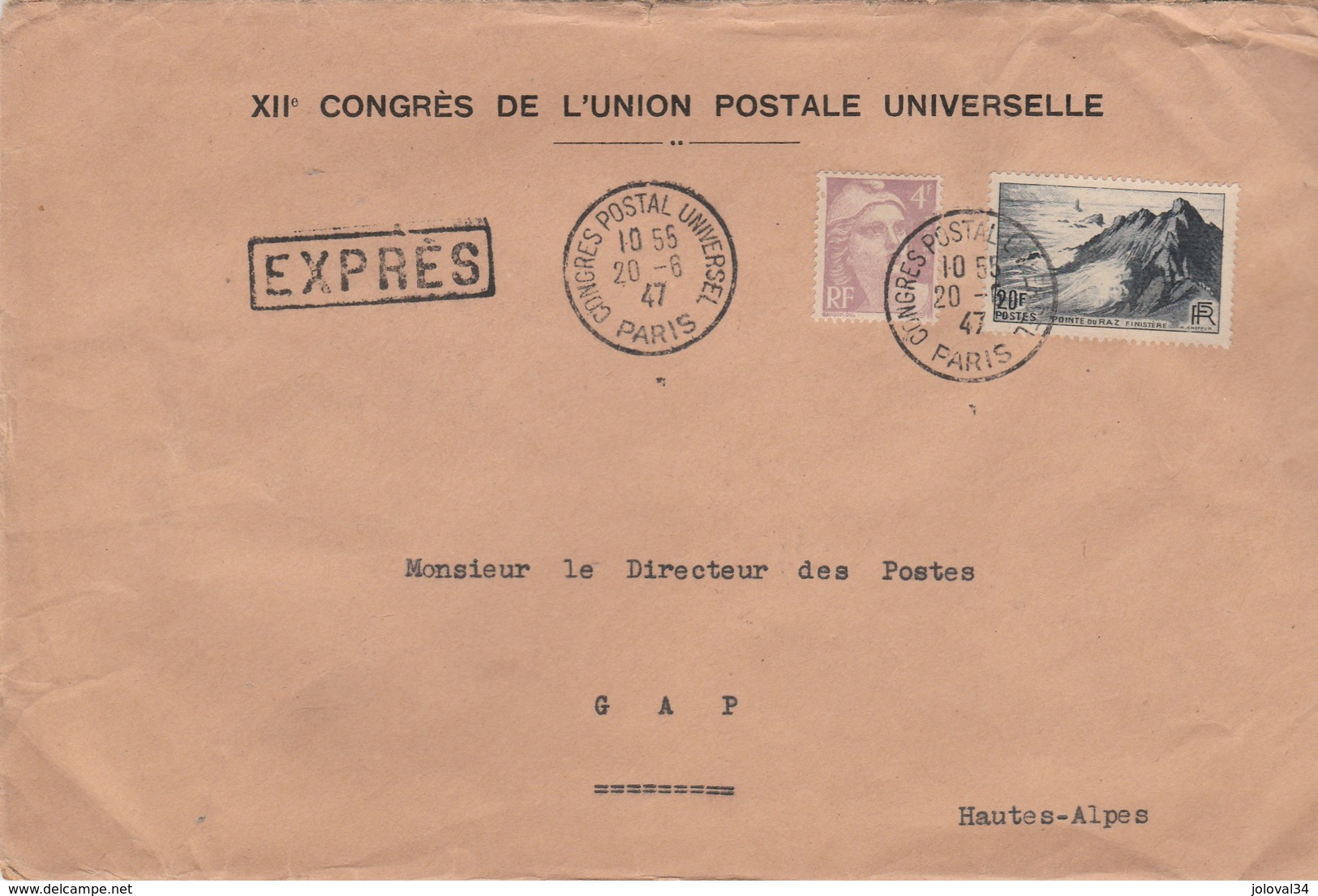 Lettre EXPRES Entête Et Cachet CONGRES POSTAL UNIVERSEL PARIS 20/6/1947 Pour Directeur Des Postes GAP Hautes Alpes - Lettres & Documents