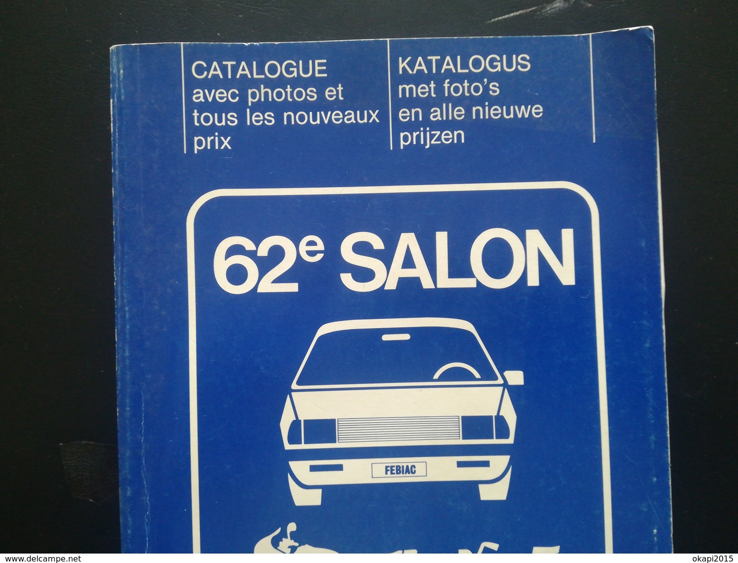 CATALOGUE AVEC PHOTOS ET TOUS LES PRIX EXPOSITION SALON DE L 'AUTO BRUXELLES BELGIQUE ANNÉE 1984 COLLECTIONS TRANSPORTS - Voitures