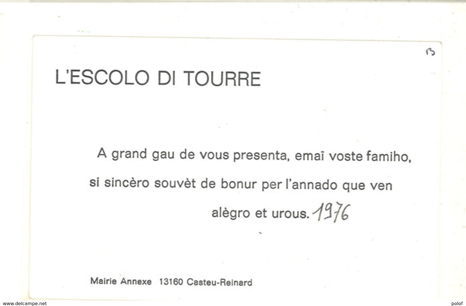 Voeux De "L' Escolo Di Tourre" A CHATEAURENARD (Bouches Du Rhone) Année 1976 (111969) - Visiting Cards