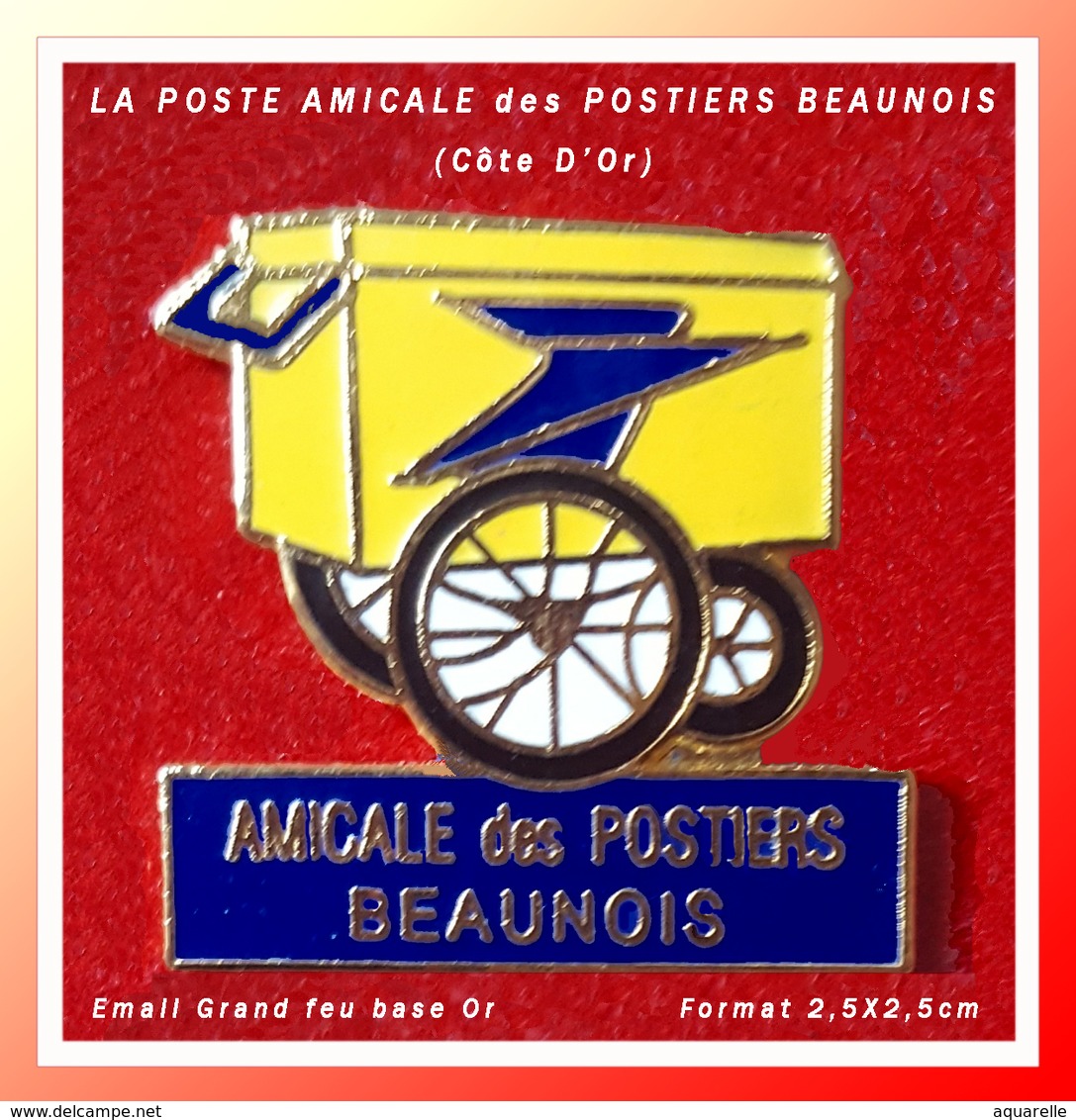 SUPER PIN'S LA POSTE - BEAUNE (21) : Emis Par L'AMICALE Des POSTERS BEAUNOIS émaillé Grand Feu Base Or, 2,5X2,5cm - Mail Services