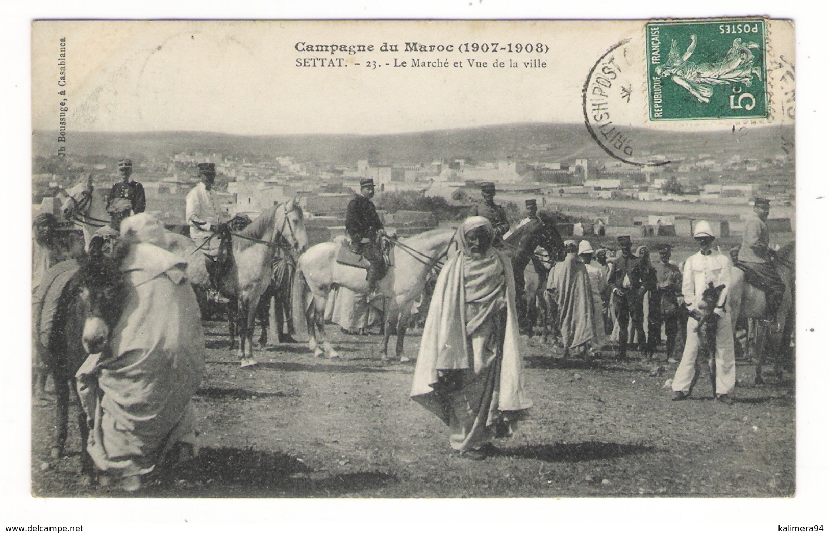 Campagne Du MAROC  ( 1907-1908 ) / SETTAT / LE MARCHE ET VUE DE LA VILLE / Edit. BOUSSUGE / Cachet BRITISH POST - Autres & Non Classés