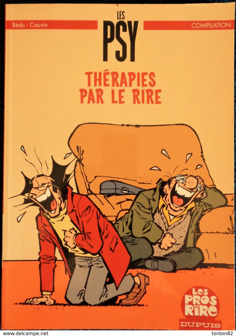 Bédu - Cauvin - LES PSY - Thérapies Par Le Rire - " Les Pros Du Rire " / Dupuis . - Autres & Non Classés