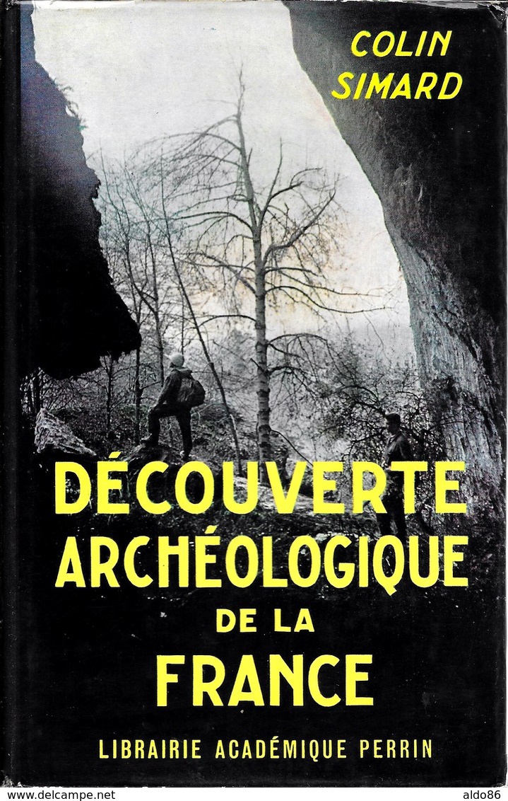 Colin Simard . DECOUVERTE ARCHEOLOGIQUE DE LA FRANCE . Perrin Cartonné Avec Jaquette . - Histoire