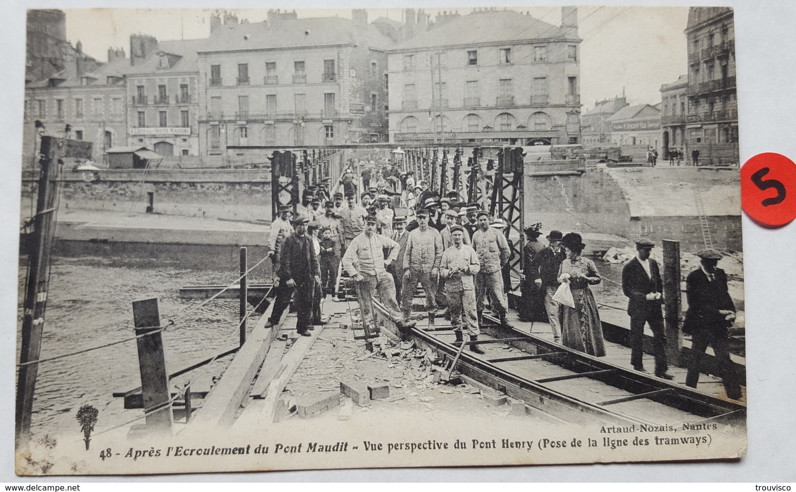 44 . Après L’Écroulement Du Pont Maudit . Vue Perspective Du Pont Henry . ( Pose De La Ligne Des Tramways ) . - Nantes