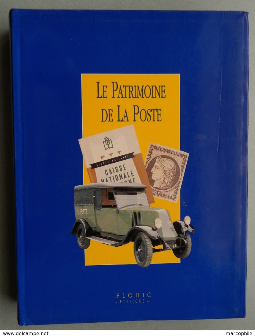 LE PATRIMOINE DE LA POSTE / 1996 EDITIONS FLOHIC - 480 PAGES (ref CAT 57) - Postverwaltungen