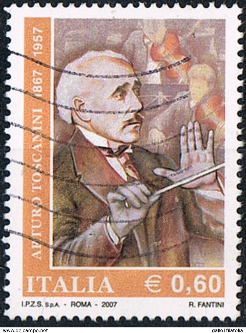 2007 - ITALIA - 50° ANNIVERSARIO DELLA MORTE DI ARTURO TOSCANINI / 50th ANNIVERSARY OF DEATH OF ARTURO TOSCANINI. USATO. - 2001-10: Afgestempeld