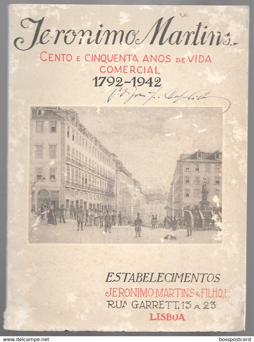 Lisboa - Jerónimo Martins - Cento E Cinquenta Anos De Vida Comercial 1792-1942 - Publicidade (capa Danificada) - Livres Anciens