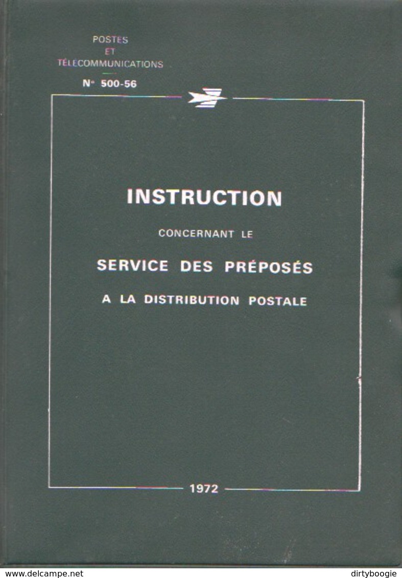 FASCICULE POSTES ET TELECOMMUNICATIONS - INSTRUCTION CONCERNANT LE SERVICE DES PREPOSES A LA DISTRIBUTION POSTALE - 1972 - Sonstige & Ohne Zuordnung