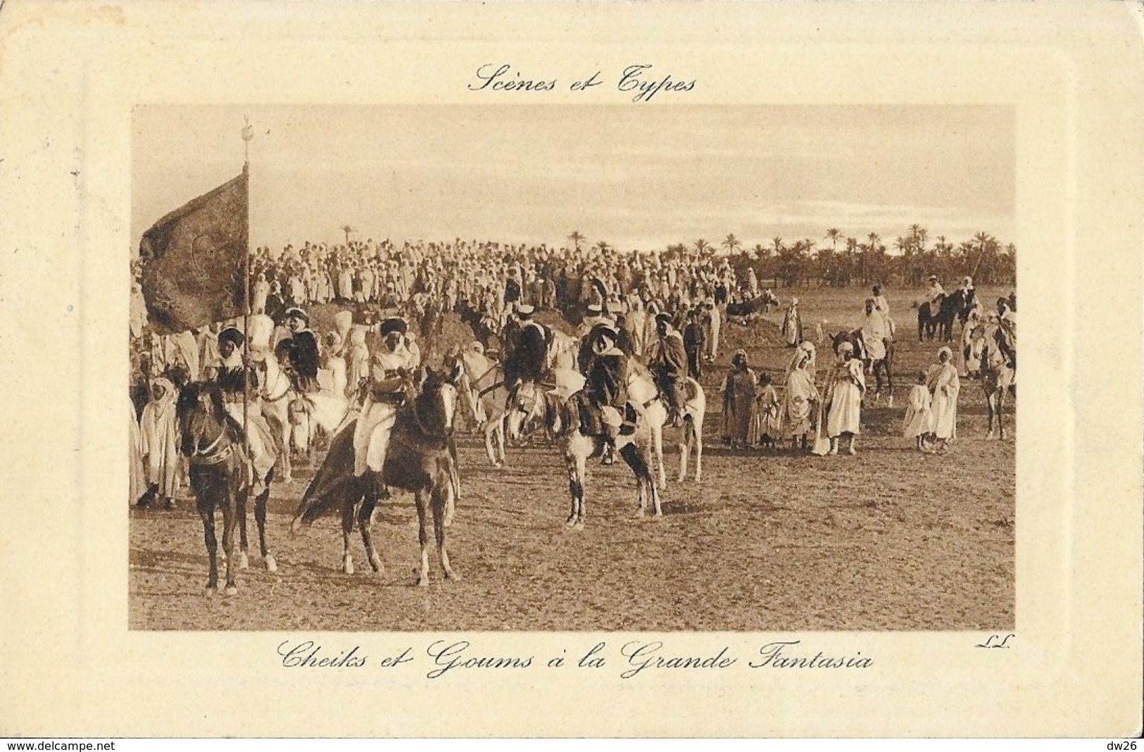 Afrique Du Nord - Scènes Et Types: Cheiks Et Goums à La Grande Fantasia - Carte De Luxe LL N° 6004 - Afrique