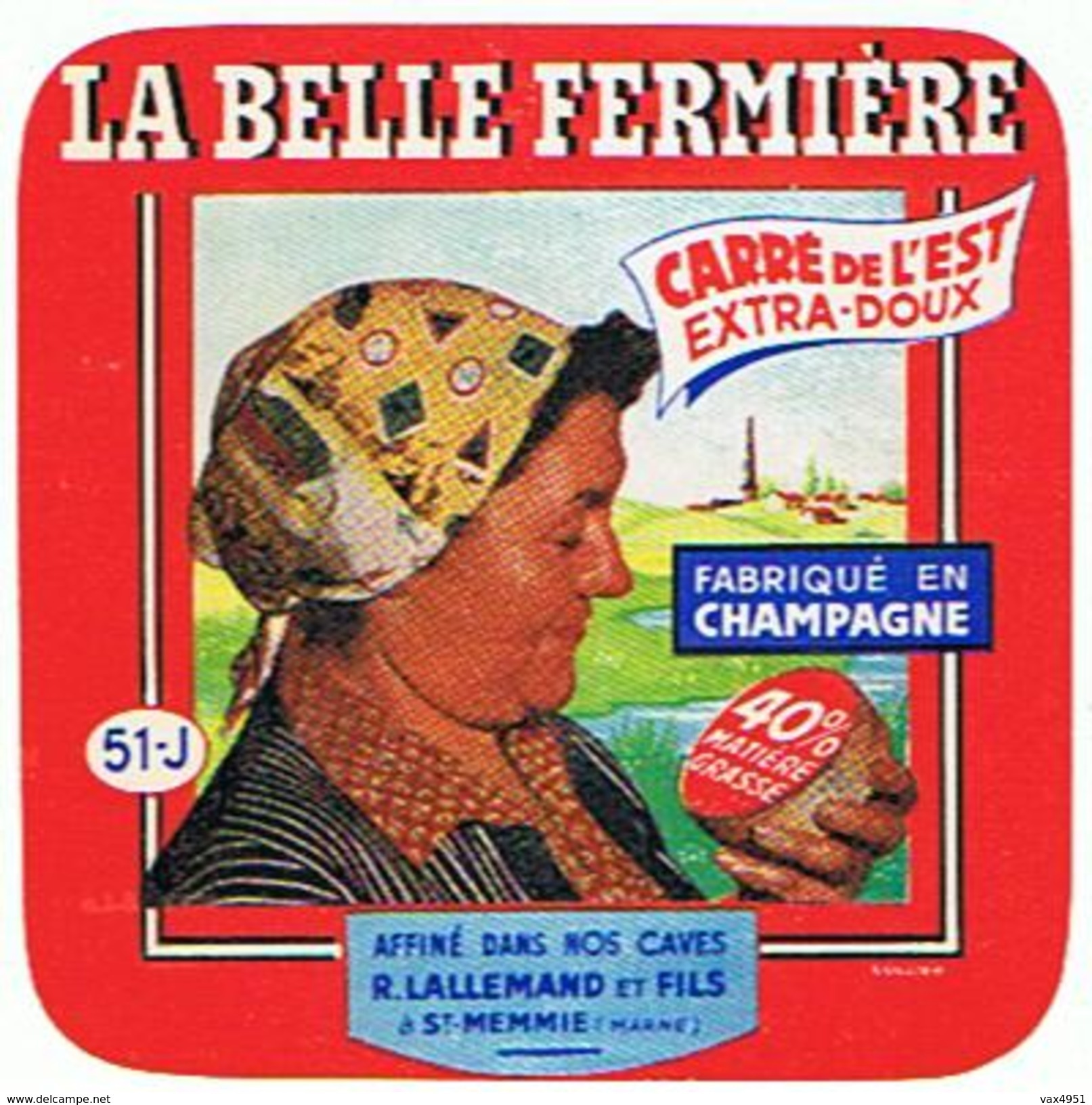 ETIQUETTE FROMAGE CARRE DE L EST   LA BELLE FERMIERE AFFINE PAR R LALLEMAND  SAINT MEMMIE  MARNE *****    A  SAISIR *** - Fromage