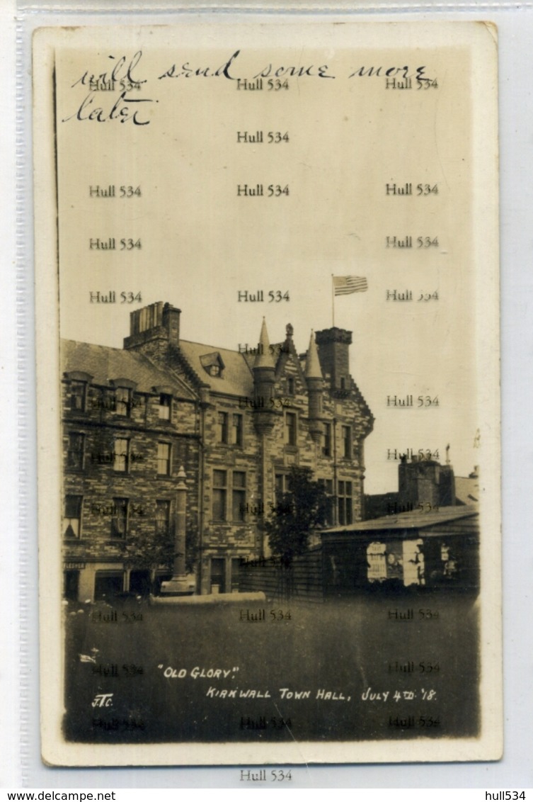 Orkney Postcard Kirkwall Town Hall July 4th 1918 With American Flag Flying By JTC Used In USA - Orkney