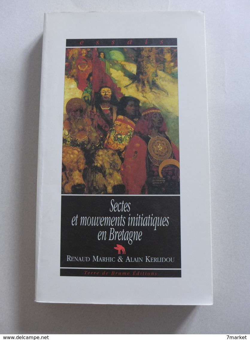 Renaud Marhic, Alain Kerlidou - Sectes Et Mouvements Initiatiques En Bretagne: Du Celtisme Au Nouvel Âge - Bretagne