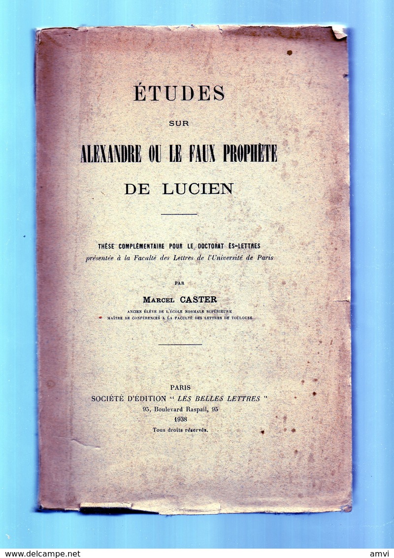 E01 - 1938 - Rare - MARCEL CASTER ETUDES SUR ALEXANDRE OU LE FAUX PROPHETE DE LUCIEN - Dédicace De L'auteur - Libros Autografiados