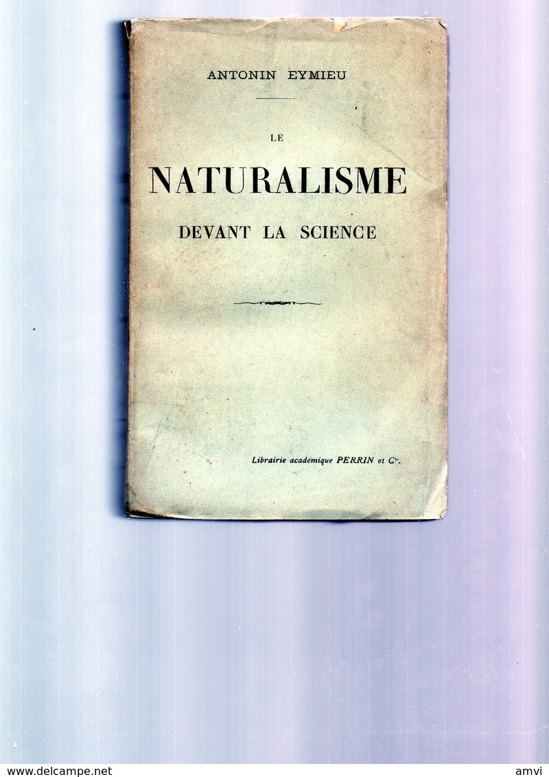 E01 - 1911 - Antonin Eymieu - Le Naturalisme Devant La Science - 1901-1940