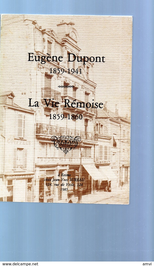 E01 - 1985 DUPONT (Eugène) : La Vie Rémoise 1859 - 1860 - Exemplaire Numéroté 476 Sur 500 - Champagne - Ardenne