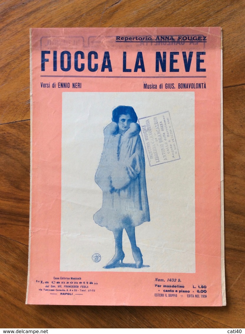 GRAFICA EDITORIALE SPARTITO MUSICALE Fiocca La Neve Di Neri-Bonavolonta'  REP.ANNA FOUGEZ  EDIZIONI LA CANZONETTA 1926 - Musica Popolare