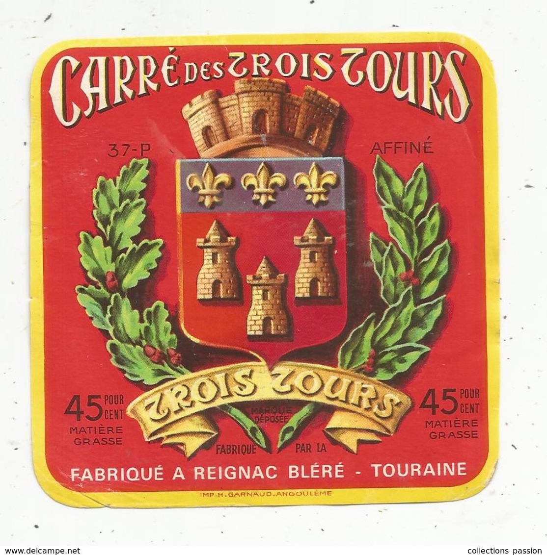 étiquette De Fromage ,CARRE DES TROIS TOURS , Fabriqué à Reignac ,Bléré - Touraine - Fromage