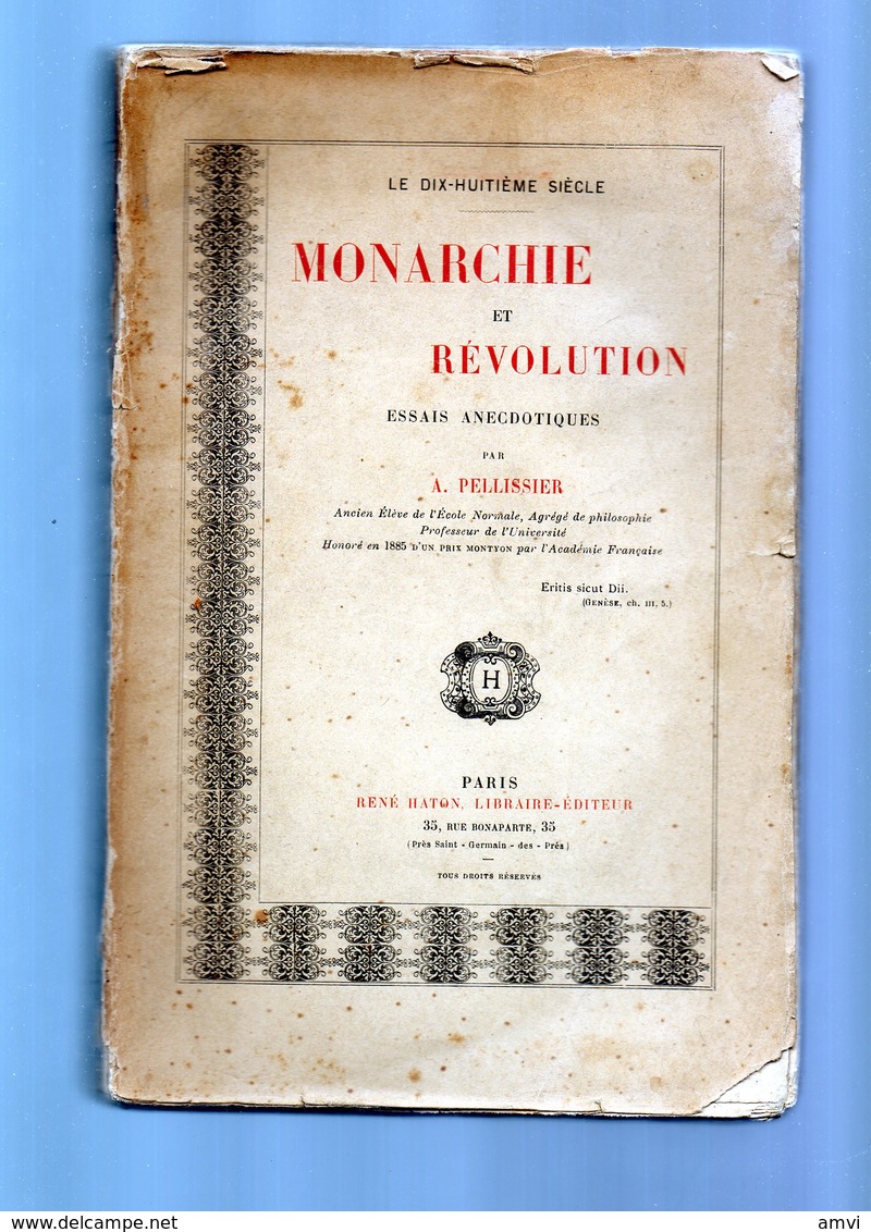 E02 - 1893- Broché Couverture Abimée- Monarchie Et Revolution Essais Anecdotiques - A. PELLISSIER - Histoire